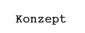 Konzept